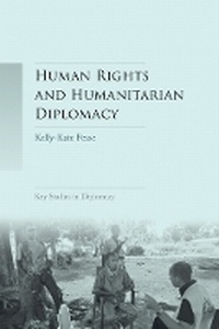 Enlarge image Cover: Human Rights and Humanitarian Diplomacy - Manchester University Press