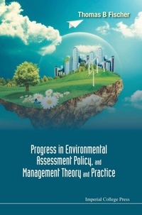 Enlarge image Cover: Progress In Environmental Assessment Policy, And Management Theory And Practice - Imperial College Press