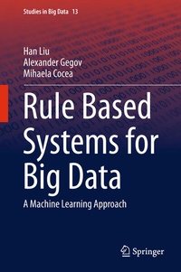Enlarge image Cover: Rule Based Systems for Big Data - Springer