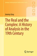 Cover: The Real and the Complex: A History of Analysis in the 19th Century - Springer
