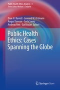 Cover: Public Health Ethics: Cases Spanning the Globe - Springer