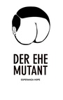 Bild: Der Ehe Mutant - BoD - Books on Demand