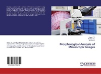 Abbildung von: Morphological Analysis of Microscopic Images - LAP Lambert Academic Publishing