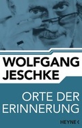 Cover: Orte der Erinnerung - Heyne