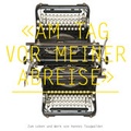 Cover: Am Tag vor meiner Abreise - rottenedition