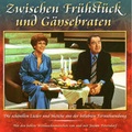 Cover: Zwischen Fr&uuml;hst&uuml;ck und G&auml;nsebraten - Buschfunk Musikvlg