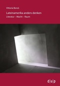 Cover: Lateinamerika anders denken - D&uuml;sseldorf University Press DUP