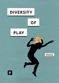 Enlarge image Cover: Diversity of Play - meson press eG
