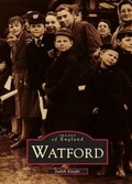 Cover: Watford: Images of England - The History Press Ltd
