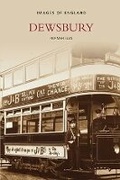 Cover: Dewsbury - The History Press Ltd
