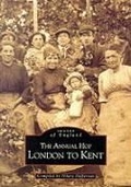 Cover: The Annual Hop London to Kent - The History Press Ltd