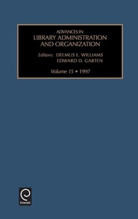 Enlarge image Cover: Advances in Library Administration and Organization - JAI Press Inc.