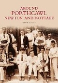 Cover: Around Porthcawl, Newton and Nottage - The History Press Ltd