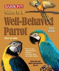 Enlarge image Cover: Guide to a Well-Behaved Parrot - Barron's Educational Series Inc.,U.S.