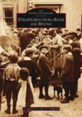 Cover: Stratford Upon Avon And Beyond - The History Press Ltd