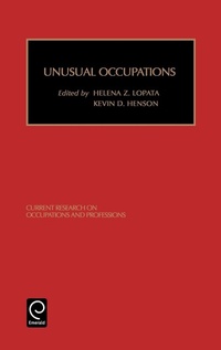 Enlarge image Cover: Unusual Occupations and Unusually Organized Occupations - JAI Press Inc.