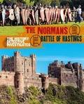 Cover: The History Detective Investigates: The Normans and the Battle of Hastings - Wayland