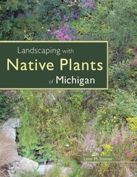 Abbildung von: Landscaping with Native Plants of Michigan - Voyageur Press