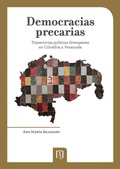Cover: Democracias precarias. Trayectorias pol&iacute;ticas divergentes en Colombia y Venezuela - Universidad de los Andes