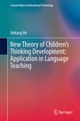 Cover: New Theory of Children's Thinking Development: Application in Language Teaching - Springer