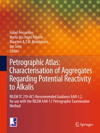 Enlarge image Cover: Petrographic Atlas: Characterisation of Aggregates Regarding Potential Reactivity to Alkalis - Springer