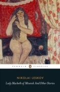 Cover: Lady Macbeth of Mtsensk And Other Stories - Penguin Books Ltd