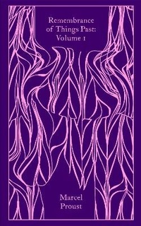 Enlarge image Cover: Remembrance of Things Past: Volume 1 - Penguin Classics