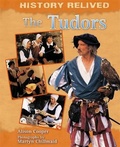 Cover: History Relived: The Tudors - Wayland