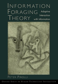 Enlarge image Cover: Information Foraging Theory - OUP eBook
