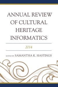 Abbildung von: Annual Review of Cultural Heritage Informatics - Bloomsbury eBooks US