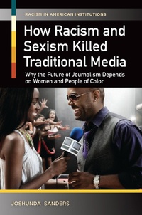 Enlarge image Cover: How Racism and Sexism Killed Traditional Media - Praeger Publishers Inc
