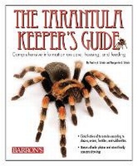 Abbildung von: The Tarantula Keeper's Guide - Barron's Educational Series Inc.,U.S.