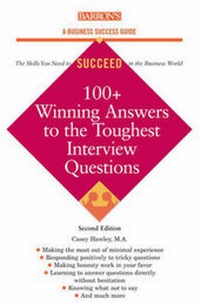 Enlarge image Cover: 100+ Winning Answers to the Toughest Interview Questions - Barron's Educational Series Inc.,U.S.