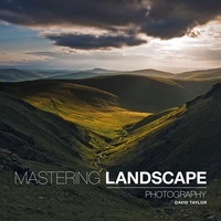 Abbildung von: Mastering Landscape Photography - Ammonite Press