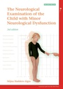 Cover: The Neurological Examination of the Child with Minor Neurological Dysfunction - Mac Keith Press