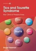 Cover: Tics and Tourette Syndrome - Mac Keith Press