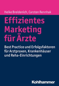 Abbildung von: Effizientes Marketing für Ärzte - Kohlhammer