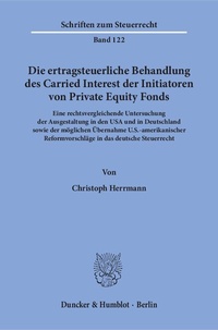 Abbildung von: Die ertragsteuerliche Behandlung des Carried Interest der Initiatoren von Private Equity Fonds - fibre