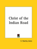 Cover: Christ of the Indian Road (1925) - Kessinger Publishing Co