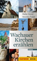 Cover: Wachauer Kirchen erz&auml;hlen - Haymon Verlag