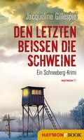 Cover: Den Letzten bei&szlig;en die Schweine - Haymon Verlag