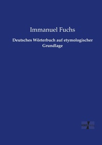 Abbildung von: Deutsches Woerterbuch auf etymologischer Grundlage - Vero Verlag