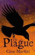 Cover: The Plague - The Crow Chronicles - Bloomsbury Publishing PLC