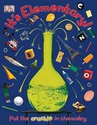 Abbildung von: It's Elementary! - DK Publishing (Dorling Kindersley)