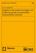 Cover: Eingriffe in das GmbH-Verm&ouml;gen mit Zustimmung aller Gesellschafter - Strafrechtliche Untreue? - Nomos