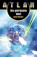 Cover: ATLAN Polychora 1: Die getr&auml;umte Welt - PERRY RHODAN digital