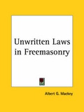 Cover: Unwritten Laws in Freemasonry (1925) - Kessinger Publishing Co