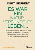 Cover: Es war ein naturverbundenes Leben... - oekom verlag
