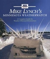 Abbildung von: Mike Lynch's Minnesota Weatherwatch - Voyageur Press