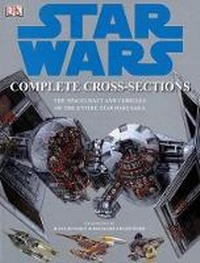 Enlarge image Cover: Star Wars Complete Cross-Sections - Dorling Kindersley